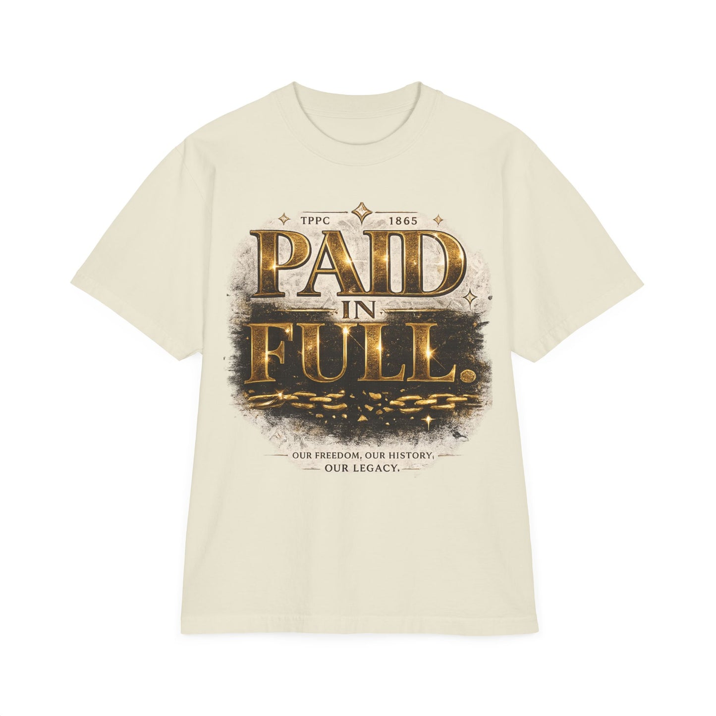 Paid in Full Freedom T-Shirt