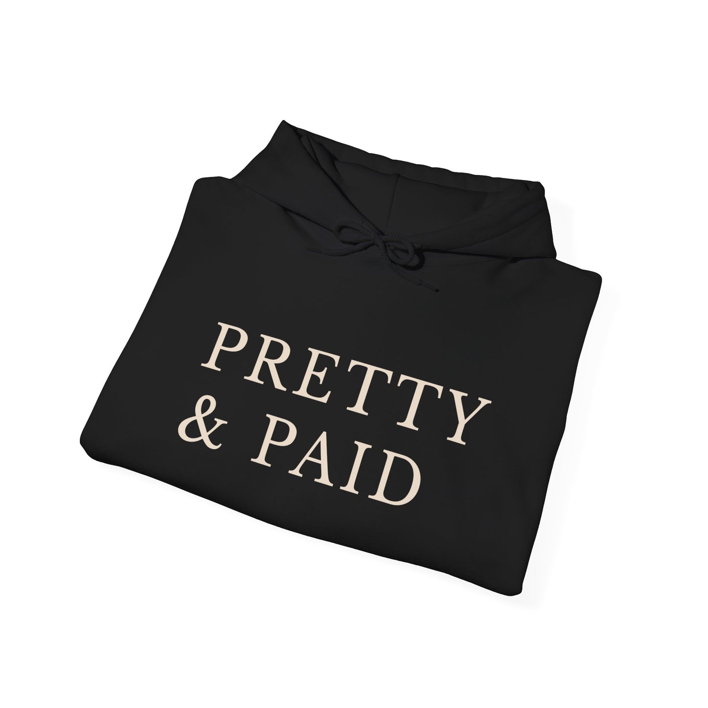 Pretty and Paid™ Hooded Sweatshirt