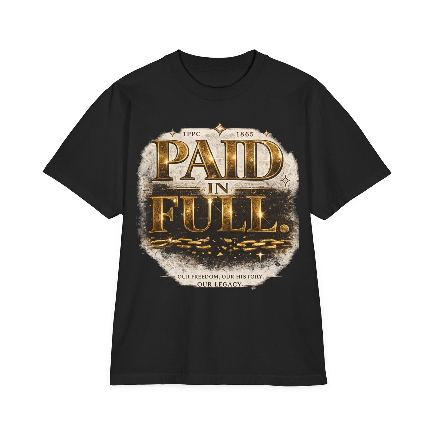 Paid in Full Freedom T-Shirt