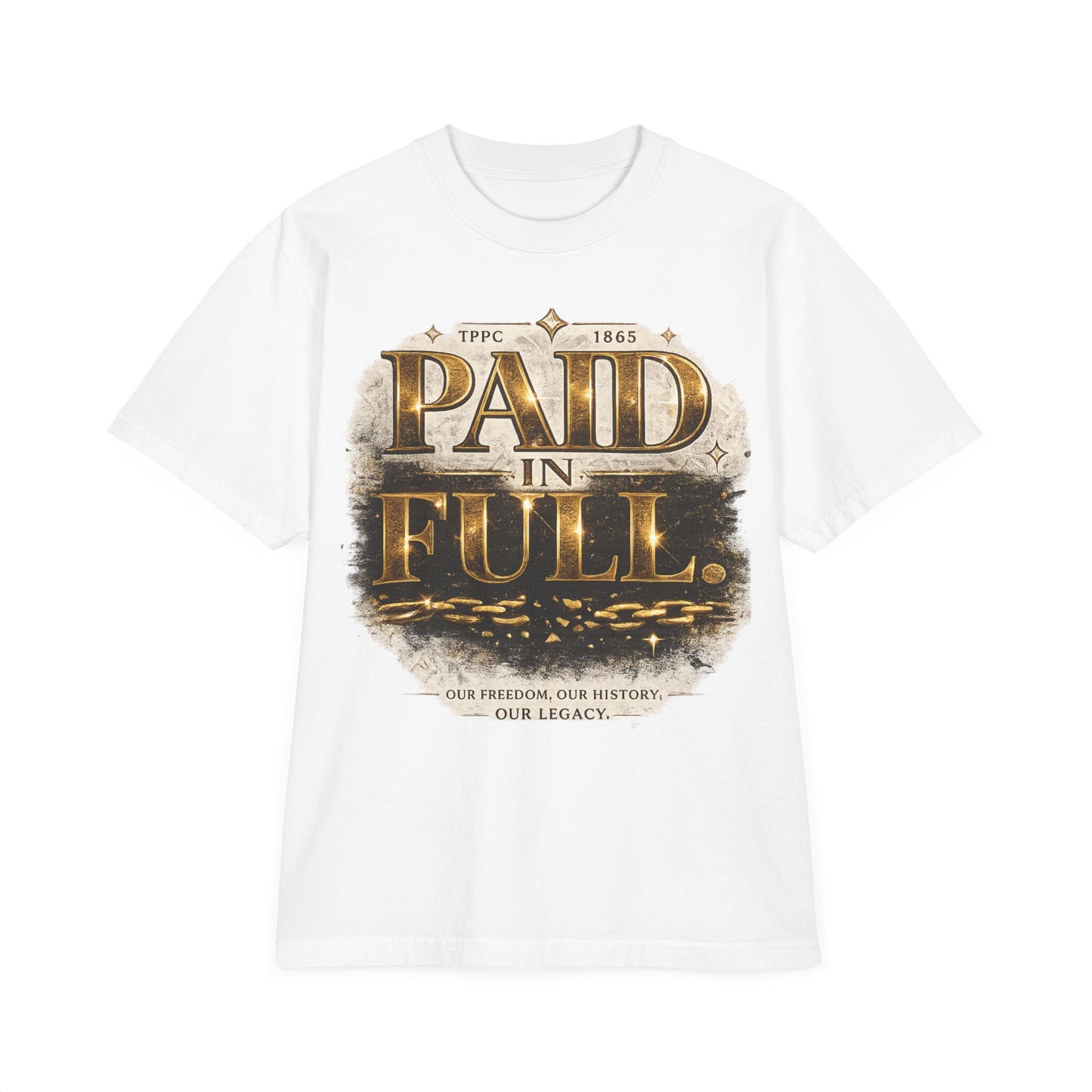 Paid in Full Freedom T-Shirt