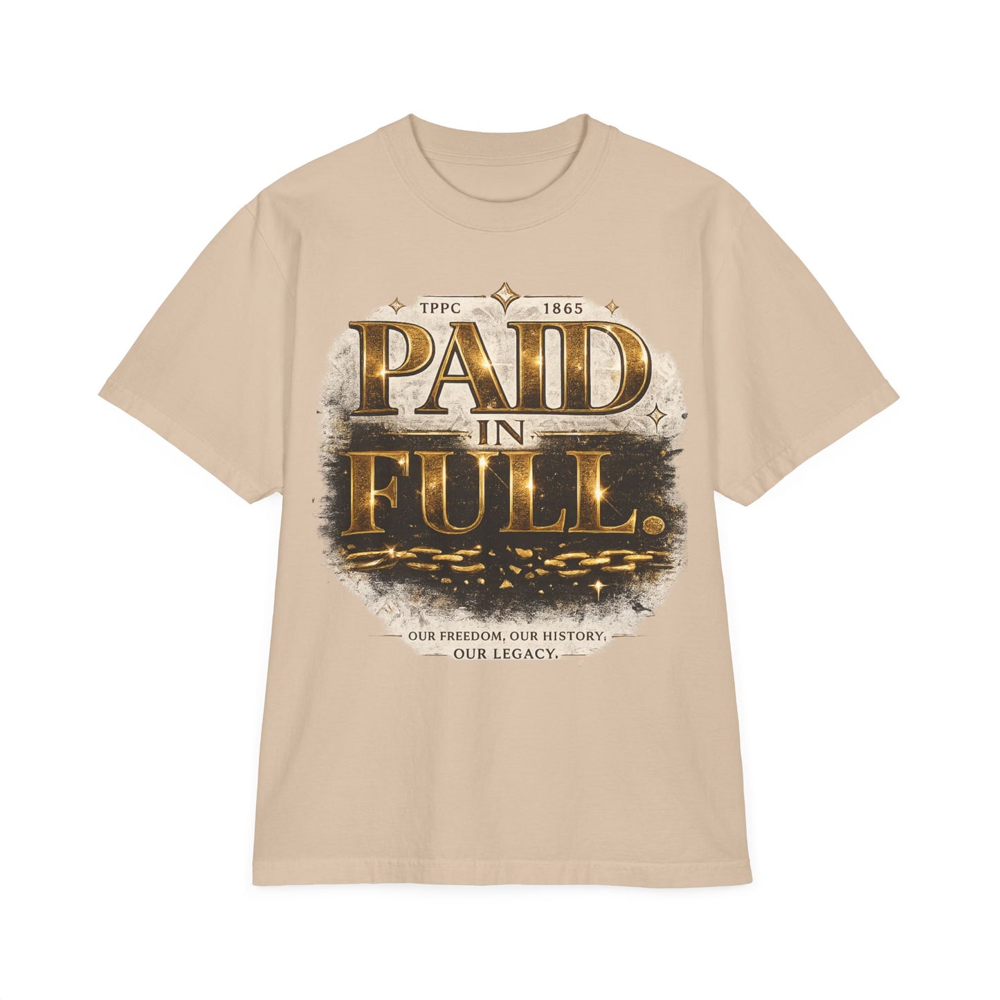 Paid in Full Freedom T-Shirt